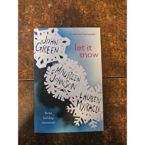 Let It Snow John Green Maureen Johnson Lauren Myracle Three Holiday Romance Book